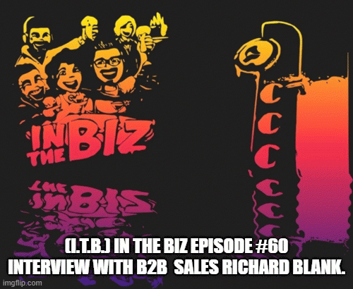 I.T.B.InTheBizEpisode60InterviewwithB2BsalesRichardBlank..gif