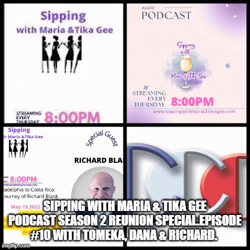 SippingwithMariaTikaGeepodcastSeason2ReunionSpecial.Episode10withTomekaDanaRichard.a26b7.gif