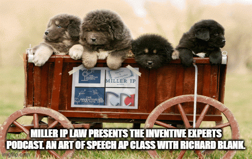MillerIPLawpresentsTheInventiveExpertsPodcast.AnArtOfSpeechAPclasswithRichardBlank..gif