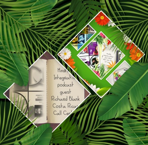 MindfullyIntegrativepodcastsalestrainerguestRichardBlankCostaRicasCallCenter.jpg