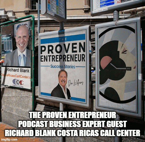 TheProvenEntrepreneurpodcastbusinessexpertguestRichardBlankCostaRicasCallCenter.gif
