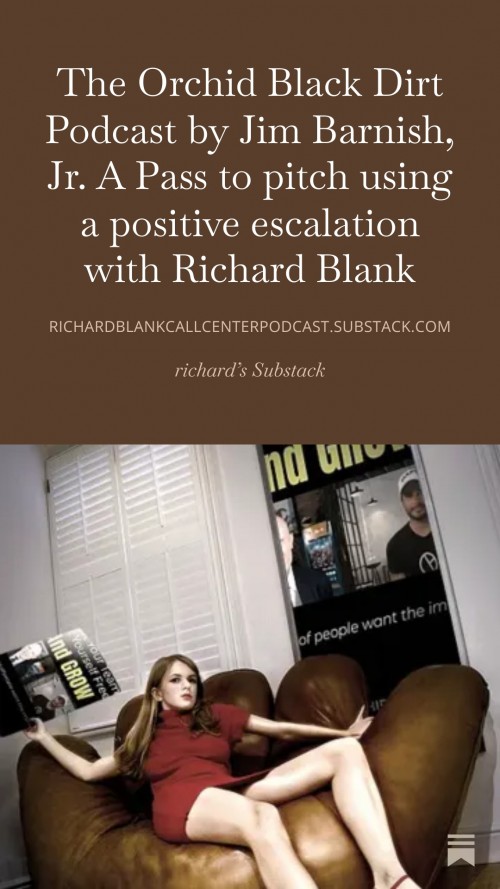 TheOrchidBlackDirtPodcastbyJimBarnishJr.APasstopitchusingapositiveescalationwithRichardBlank5.jpg